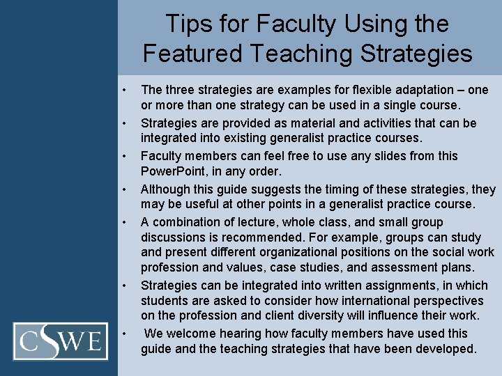 Tips for Faculty Using the Featured Teaching Strategies • • The three strategies are