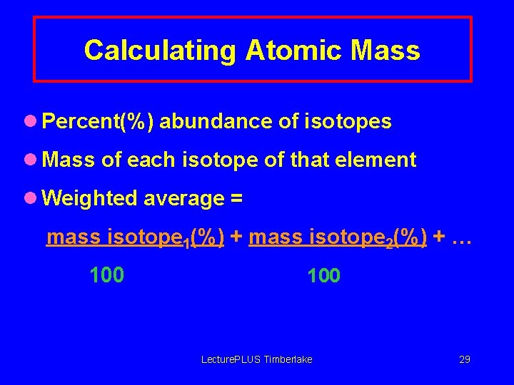 Calculating Atomic Mass l Percent(%) abundance of isotopes l Mass of each isotope of