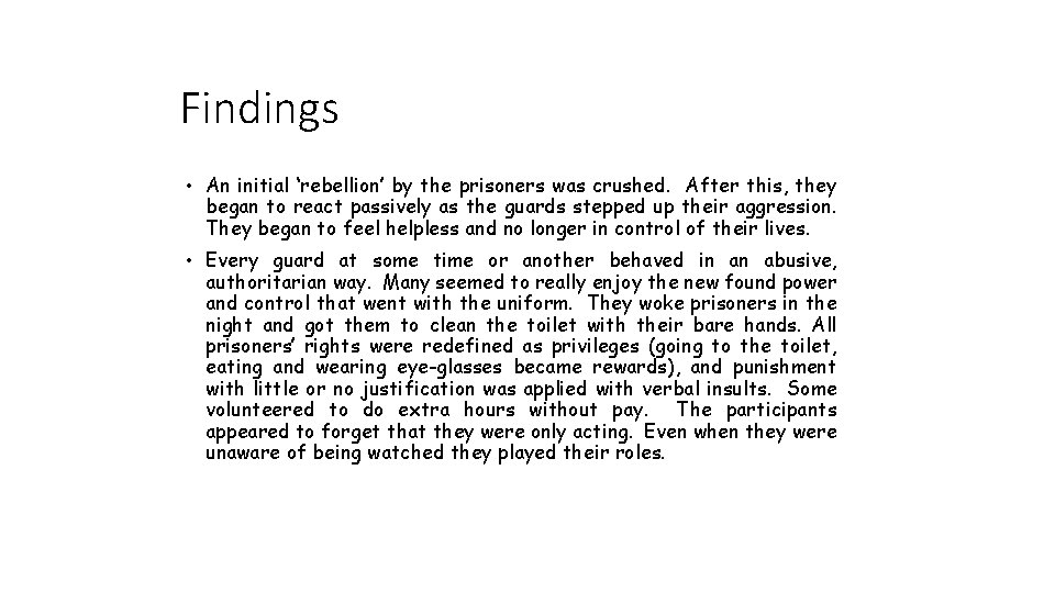 Findings • An initial ‘rebellion’ by the prisoners was crushed. After this, they began Findings • An initial ‘rebellion’ by the prisoners was crushed. After this, they began