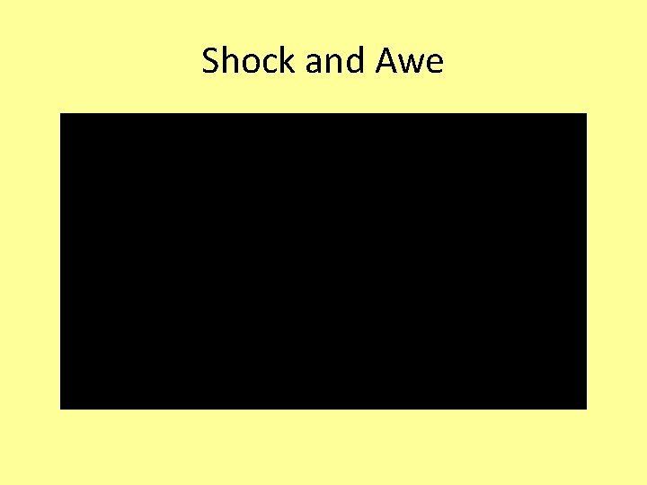 Shock and Awe 