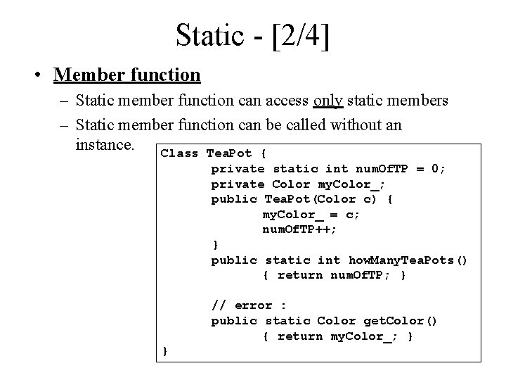 Static - [2/4] • Member function – Static member function can access only static