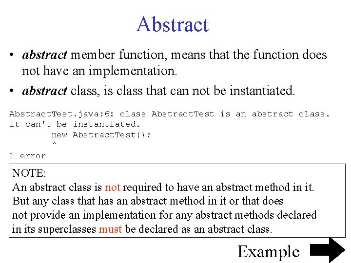 Abstract • abstract member function, means that the function does not have an implementation.