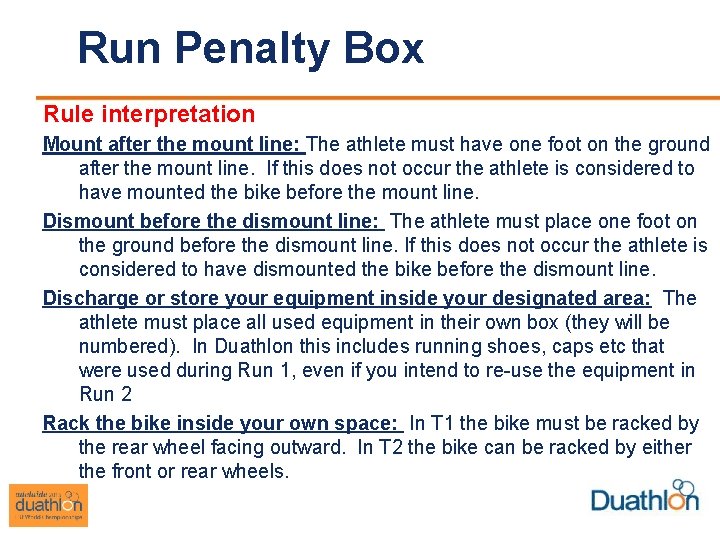 Run Penalty Box Rule interpretation Mount after the mount line: The athlete must have