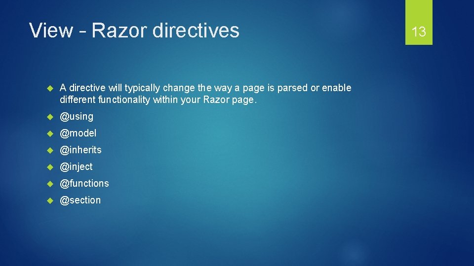 View – Razor directives A directive will typically change the way a page is