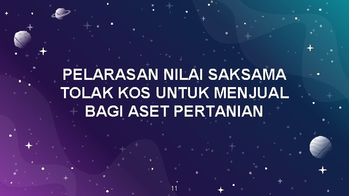 PELARASAN NILAI SAKSAMA TOLAK KOS UNTUK MENJUAL BAGI ASET PERTANIAN 11 