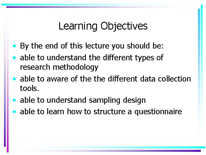 Business and Management Research WELCOME Lecture 5 Learning