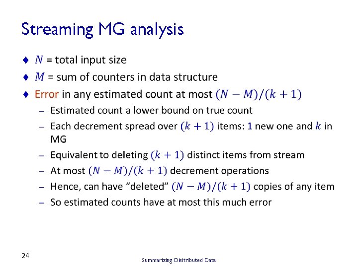 Streaming MG analysis ¨ 24 Summarizing Disitributed Data 