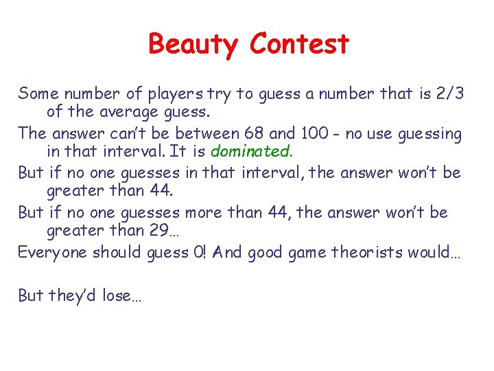Beauty Contest Some number of players try to guess a number that is 2/3