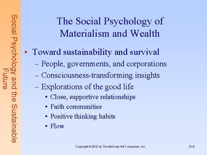 Social Psychology and the Sustainable Future The Social Psychology of Materialism and Wealth •