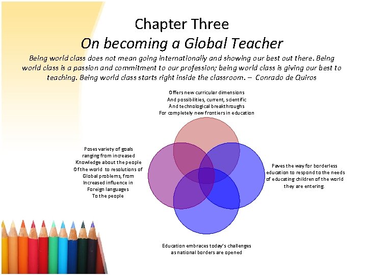 Chapter Three On becoming a Global Teacher Being world class does not mean going