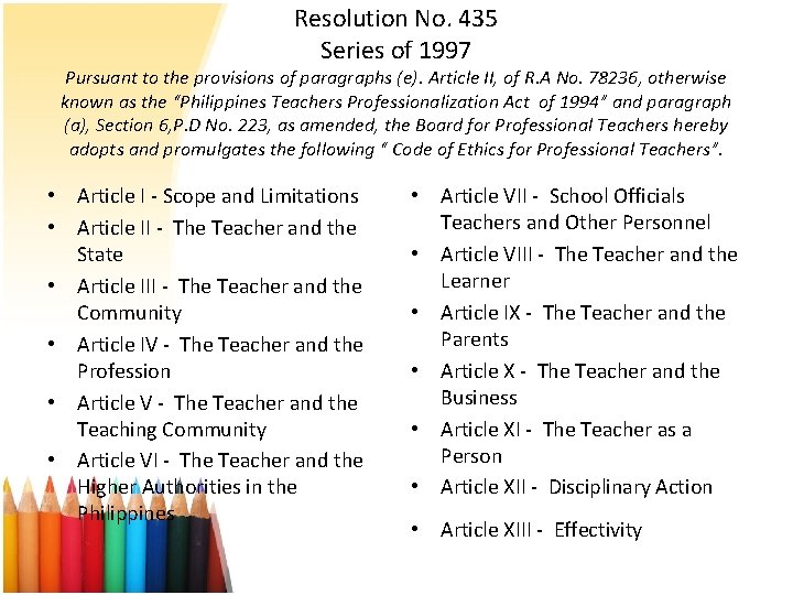 Resolution No. 435 Series of 1997 Pursuant to the provisions of paragraphs (e). Article