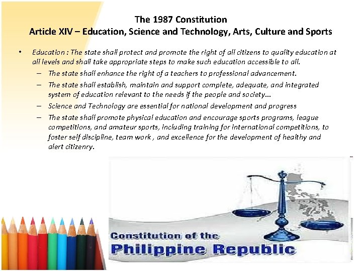 The 1987 Constitution Article XIV – Education, Science and Technology, Arts, Culture and Sports