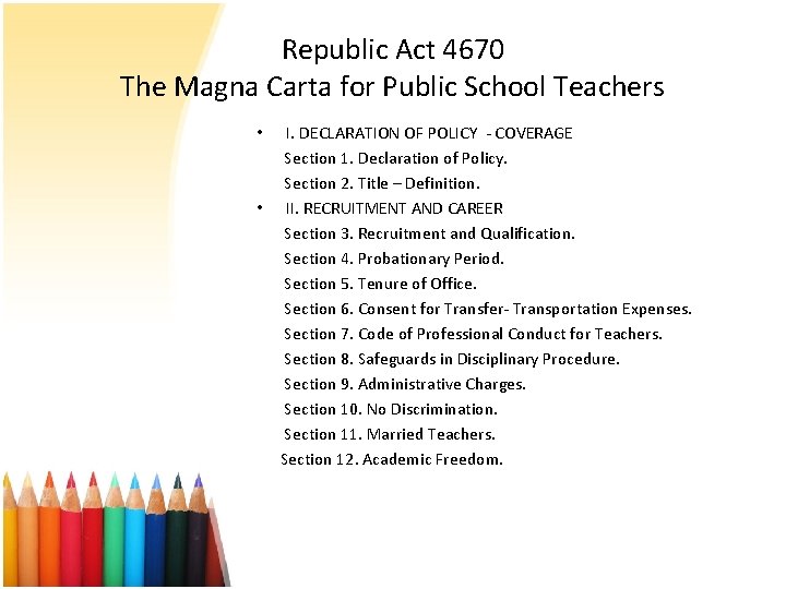 Republic Act 4670 The Magna Carta for Public School Teachers • I. DECLARATION OF