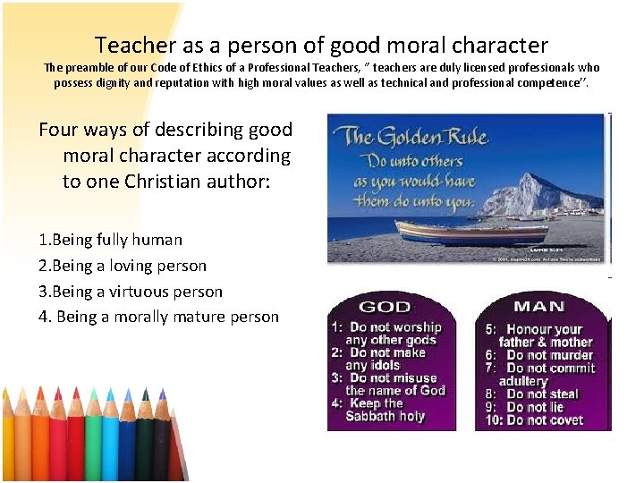 Teacher as a person of good moral character The preamble of our Code of