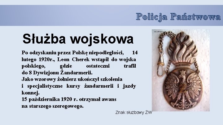 Policja Państwowa Służba wojskowa Po odzyskaniu przez Polskę niepodległości, 14 lutego 1920 r. ,