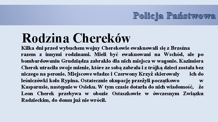 Policja Państwowa Rodzina Chereków Kilka dni przed wybuchem wojny Cherekowie ewakuowali się z Brzeźna