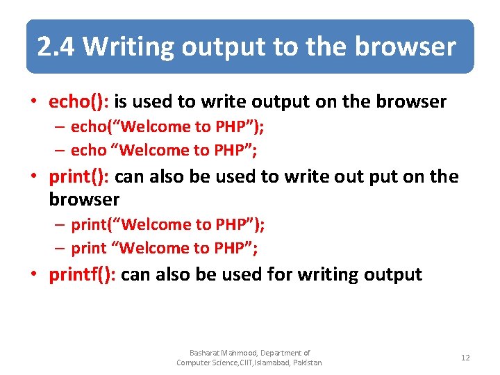 2. 4 Writing output to the browser • echo(): is used to write output