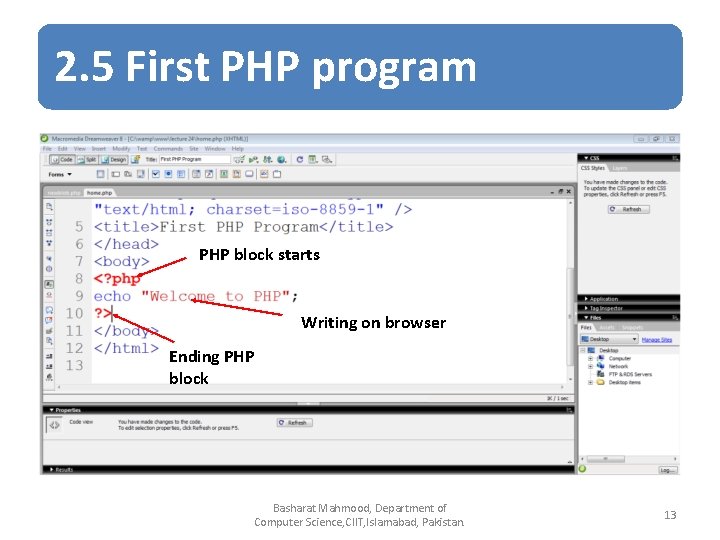 2. 5 First PHP program PHP block starts Writing on browser Ending PHP block