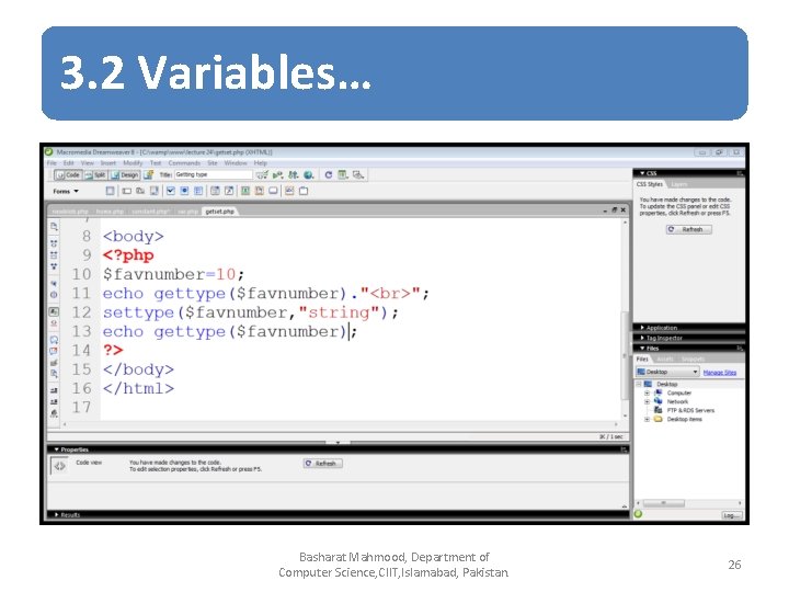 3. 2 Variables… Basharat Mahmood, Department of Computer Science, CIIT, Islamabad, Pakistan. 26 