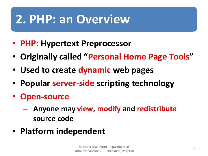 2. PHP: an Overview • • • PHP: Hypertext Preprocessor Originally called “Personal Home