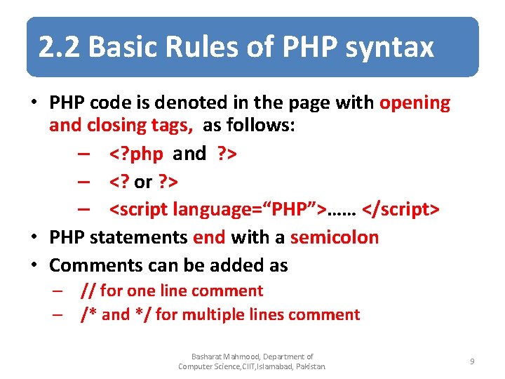 2. 2 Basic Rules of PHP syntax • PHP code is denoted in the