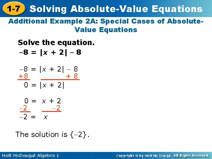 1 -7 Solving Absolute-Value Equations Additional Example 2 A: Special Cases of Absolute. Value