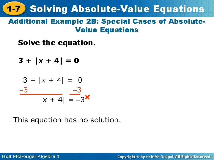 1 -7 Solving Absolute-Value Equations Additional Example 2 B: Special Cases of Absolute. Value