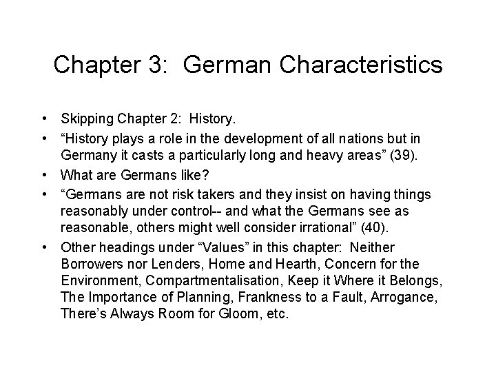 Chapter 3: German Characteristics • Skipping Chapter 2: History. • “History plays a role