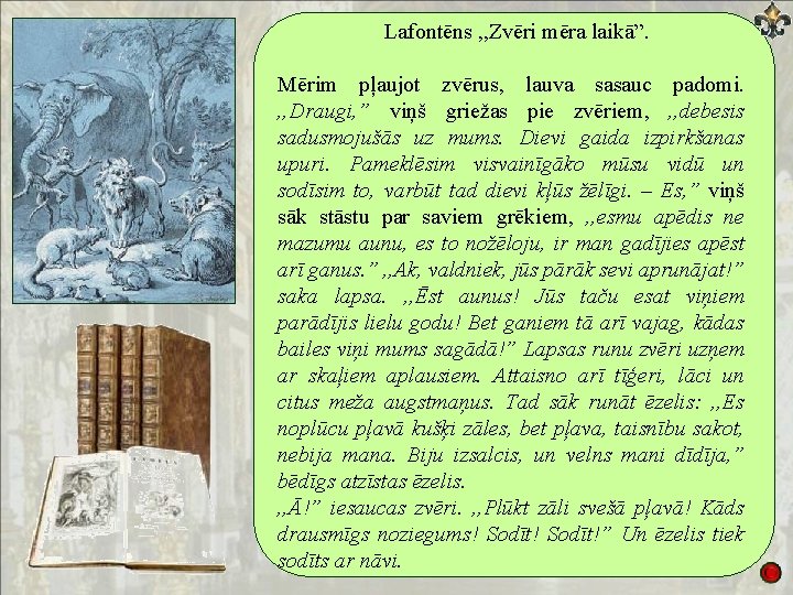 Lafontēns , , Zvēri mēra laikā”. Mērim pļaujot zvērus, lauva sasauc padomi. , ,