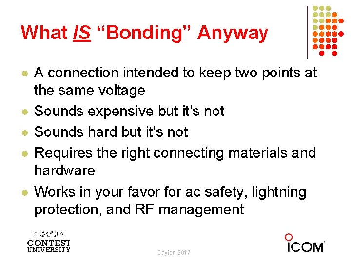 What IS “Bonding” Anyway l l l A connection intended to keep two points