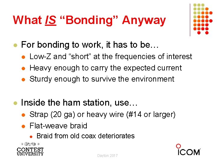What IS “Bonding” Anyway l For bonding to work, it has to be… l