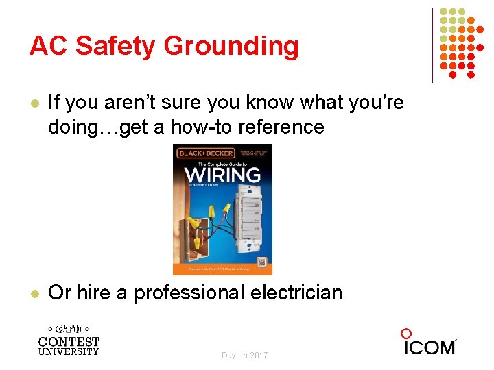 AC Safety Grounding l If you aren’t sure you know what you’re doing…get a