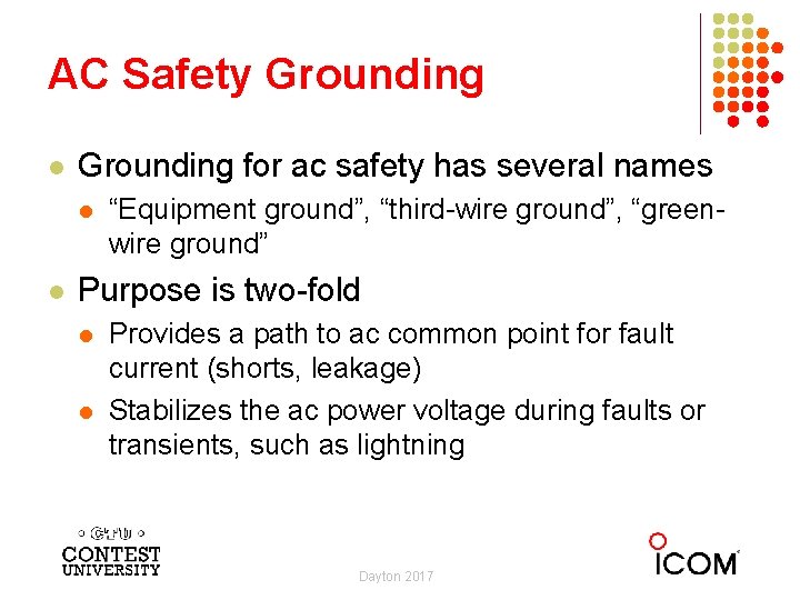 AC Safety Grounding l Grounding for ac safety has several names l l “Equipment