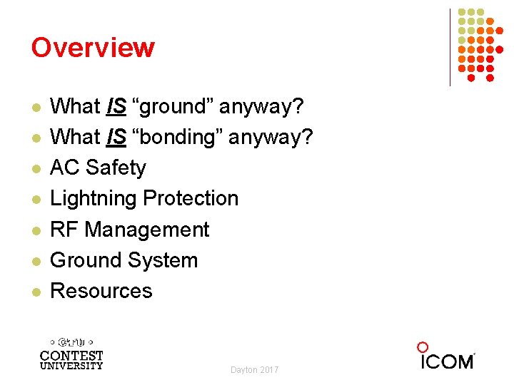Overview l l l l What IS “ground” anyway? What IS “bonding” anyway? AC