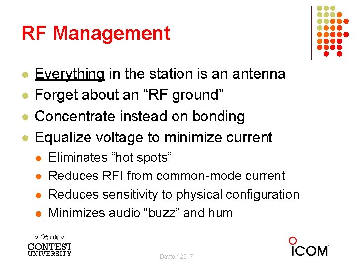 RF Management l l Everything in the station is an antenna Forget about an