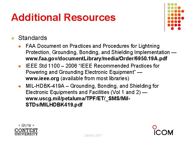 Additional Resources l Standards l l l FAA Document on Practices and Procedures for