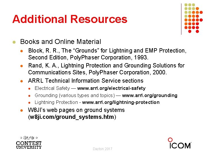 Additional Resources l Books and Online Material l Block, R. R. , The “Grounds”