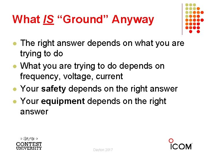 What IS “Ground” Anyway l l The right answer depends on what you are
