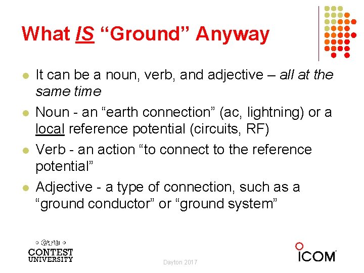 What IS “Ground” Anyway l l It can be a noun, verb, and adjective