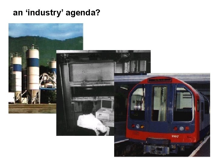 an ‘industry’ agenda? 