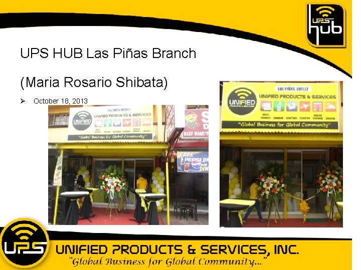 UPS HUB Las Piñas Branch (Maria Rosario Shibata) Ø October 18, 2013 