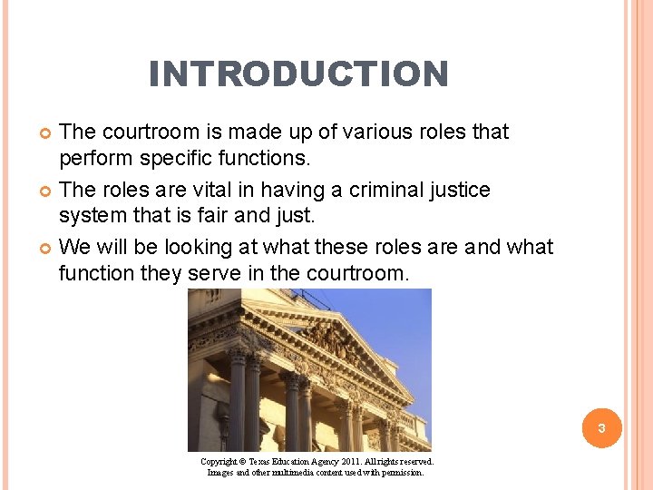 INTRODUCTION The courtroom is made up of various roles that perform specific functions. The INTRODUCTION The courtroom is made up of various roles that perform specific functions. The