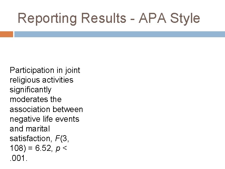 Reporting Results - APA Style Participation in joint religious activities significantly moderates the association