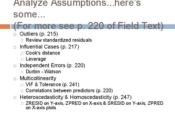 Analyze Assumptions. . . here’s some. . . (For more see p. 220 of