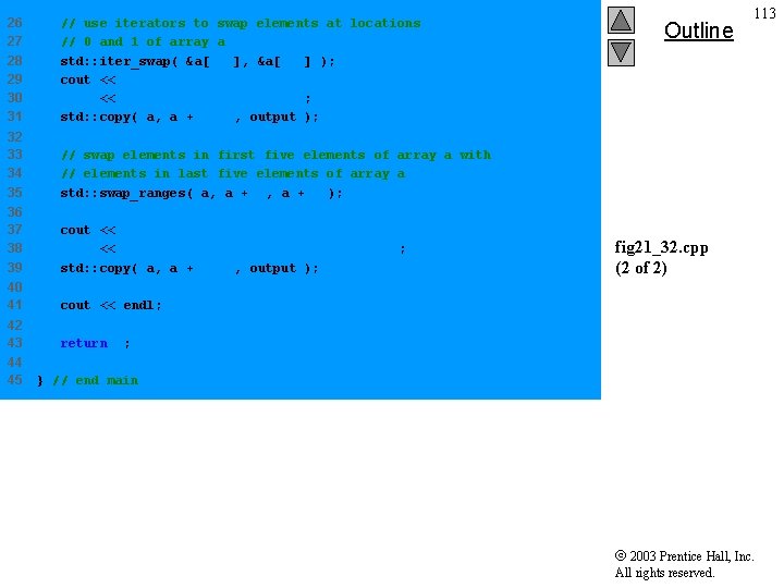 26 27 28 29 30 31 // use iterators to swap elements at locations