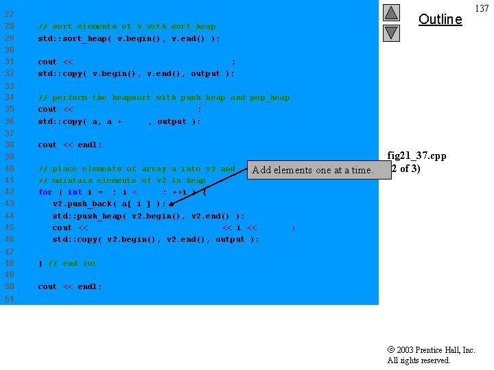 27 28 29 30 31 32 // sort elements of v with sort_heap std: