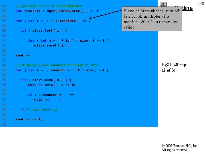 24 25 // perform Sieve of Eratosthenes int final. Bit = sqrt( sieve. size()