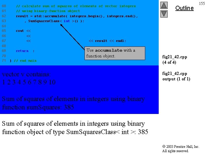 60 61 62 63 // calculate sum of squares of elements of vector integers