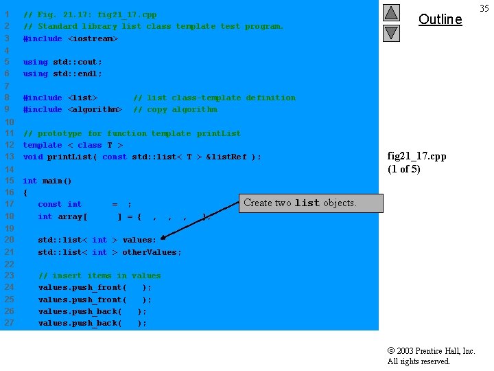 1 2 3 // Fig. 21. 17: fig 21_17. cpp // Standard library list