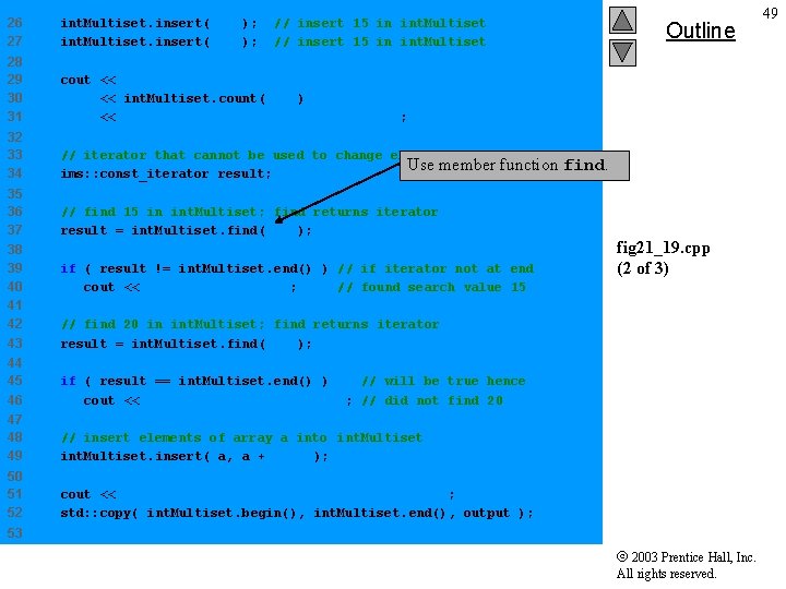 26 27 int. Multiset. insert( 15 ); 28 29 30 31 cout << "After